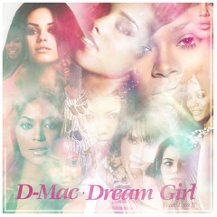 D Mac - Dream Girl (Featuring Tyra B)