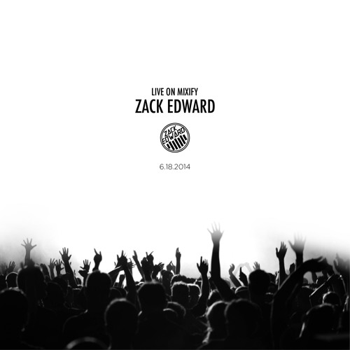 Zack Edward LIVE on Mixify