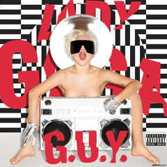 Lady Gaga - GUY