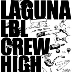 OTRA LAGUNA HIGH LIFE FT. LBL CREW