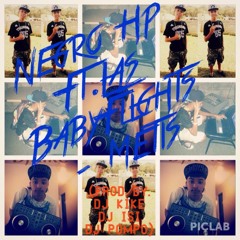 Negro Hp Ft.Las BabyFlights - Metis (Prod By.Dj Kike , Dj Isi & Dj Pompo)