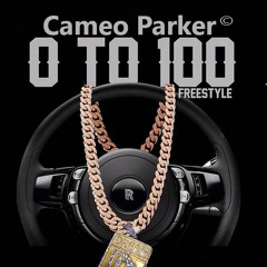Cameo Parker - 0 to 100 freestyle