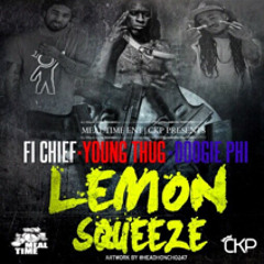 @FICHIEF FT. YOUNG THUG & DOOGIE PHI - LEMON SQUEEZE