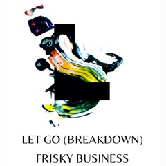 Let Go (Breakdown)