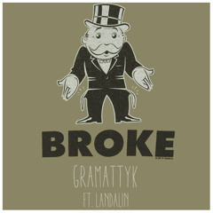 Broke (Ft. Landalin) - Extended