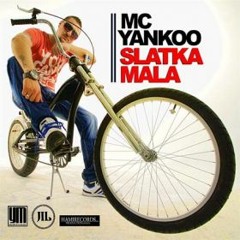 MC Yankoo - Slatka Mala (Original Mix)
