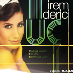 irem Derici - Nazende Sevgilim ( 2014 )