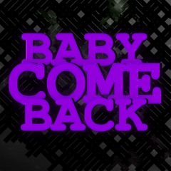 4. Baby Come Back (jwhiteallnight Remix)