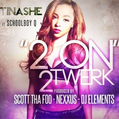 Tinashe - 2 On (To Twerk Remix) [FREE DOWNLOAD!!!]
