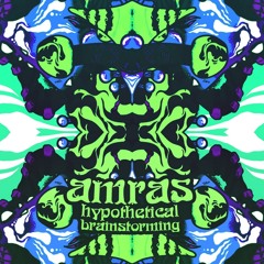 t0x1c.Pain™ - Amras & Friends / Hypothetical Brainstorming 2014 (Full Album Mix)