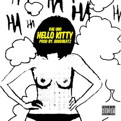 Yung Rae Uno - Hello Kitty prod. by Guud Beatz