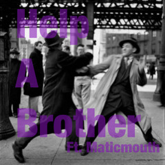 Help A Brother ft Maticmouth