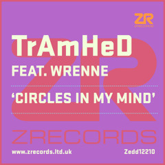 TrAmHeD feat. Wrenne - Circles In My Mind (Joey Negro, Original & Sonny Wharton Remixes)