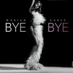 Bye Bye - Mariah Carey