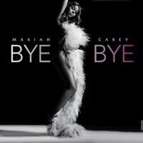 who is bye bye by mariah carey about