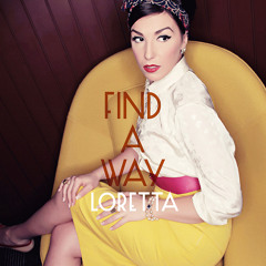 Loretta - Find A Way