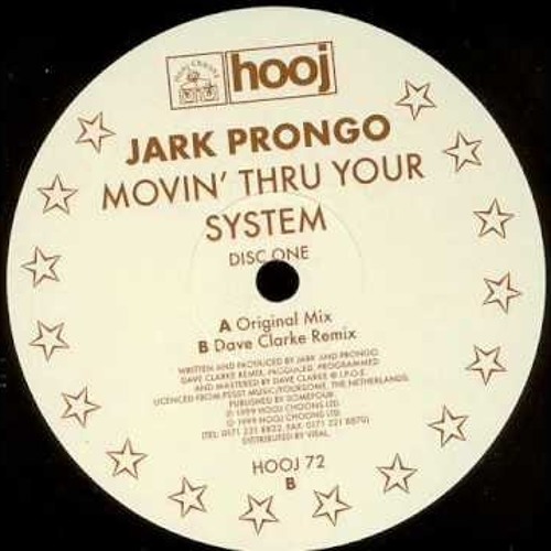 Jark Prongo - Movin Thru Your System [Dave Clarke Remix]