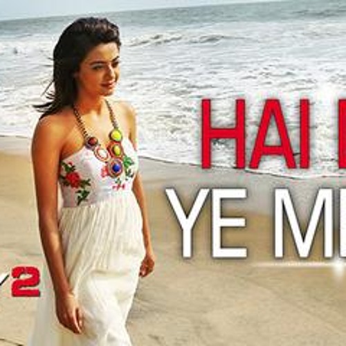 Hai Dil Ye Mera Hate Story 2 Arijit Singh