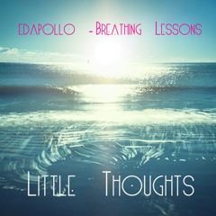 edapollo - Breathing Lessons (Little Thoughts Remix)