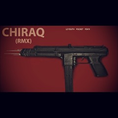 LE YOUTH x POCKET x FEN'X - CHIRAQ (RMX)