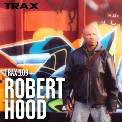 TRAX.109 ROBERT HOOD (2H CONCRETE MIX)