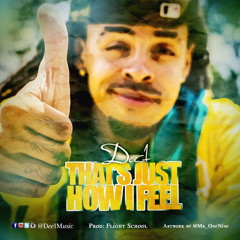 That's Just How I Feel (Prod. by: Flight School)