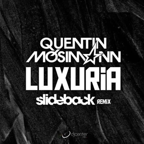 Quentin Mosimann - Luxuria (Slideback Remix)