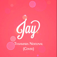 Thaamara Noolinal (Cover by Jayalakshmi Jayakumar)