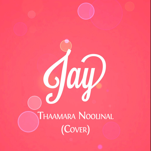 Thaamara Noolinal (Cover by Jayalakshmi Jayakumar)