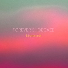 FOREVER SHOEGAZE クロスフェードデモ