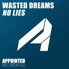 Wasted Dreams - No Lies (Constellation Lyra Remix) [Appointed Recordings]