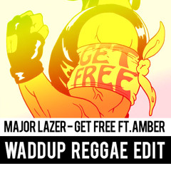 Major Lazer - Get Free (waddup reggae edit)