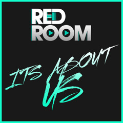 RED ROOM - Its About Us