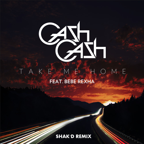 Cash Cash feat. Bebe Rexha - Take Me Home (Shak'D 2k14 Remix)