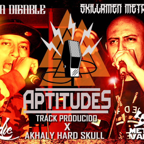 APTITUDES Cronista Digable Ft Skillamen Metrik Vader