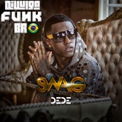 Mc Dede - SWAG { Divulga Funk Br }