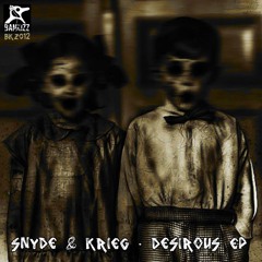 [BKZ012] - D - Snyde & KRIEG - Desirous (Original Mix)