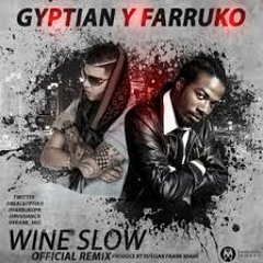 Farruko Ft Gyptian - Wine Slow