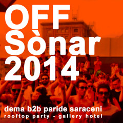 Dema b2b Paride Saraceni @ Rooftop Party Gallery Hotel - Off Sonar 2014
