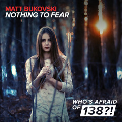 Matt Bukovski - Nothing To Fear [A State Of Trance Episode 668] [OUT NOW!]