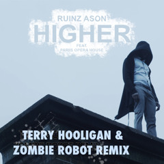 Higher (Terry Hooligan & Zombie Robot Remix)