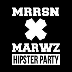 MRRSN x MARWZ - Hipster Party