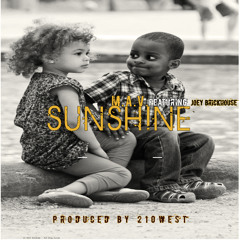Sunshine @MAVOfficial1 ft. @Joey_Brickhouse