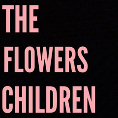 The Flowers Children