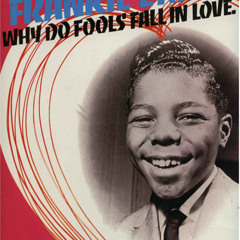 Why Do Fools Fall In Love ( Throw Back Club ) - Flyy & Frankie Lymon