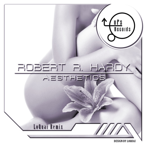 Robert R. Hardy - Aesthetics (LoQuai Remix) [LuPs Rec.] 30rd of July Release