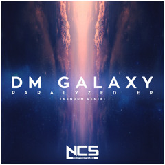 DM Galaxy - Paralyzed Feat. Tyler Fiore (Mendum Remix)