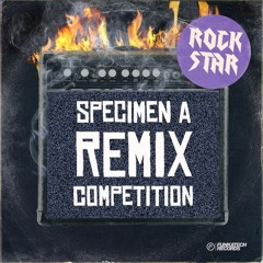 Specimen A - Rockstar (Nilestone & Breakwood Remix)