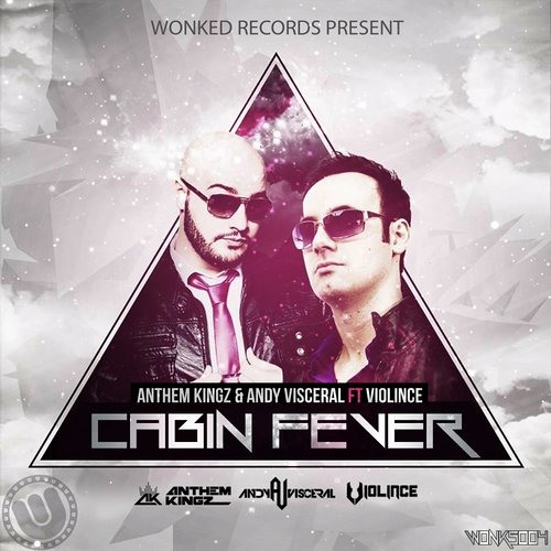 Anthem Kingz Feat. Violince - Cabin Fever **Supported By GlowInTheDark**