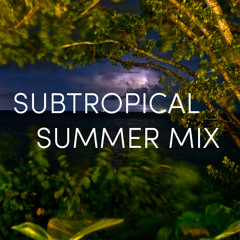 Subtropical Summer Mix